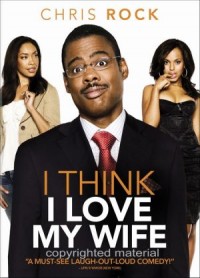 I Think I Love My Wife (2007)